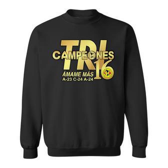 America Aguilas Club Tricampeon Amame Mas Sweatshirt - Thegiftio UK