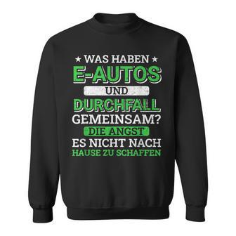 Anti Electric Car Burning Electric Car Opponent Sweatshirt - Geschenkecke