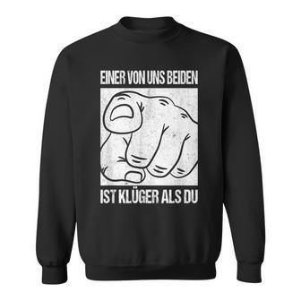 Aon Us Beiden Ist Klüger Als Du Ironie Statement Fun Sweatshirt - Geschenkecke