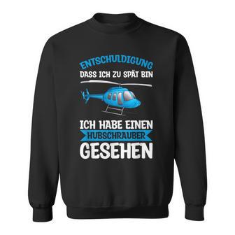 Apology Helicopter See Helicopter Pilot Sweatshirt - Geschenkecke