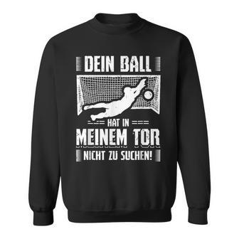 Ball Goalkeeper Goalkeeper Football Sports Sweatshirt - Geschenkecke