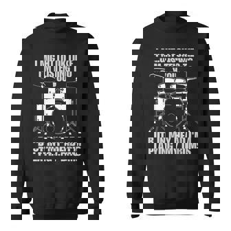 Batteur De Batterie Humoristique I Might Look Like I'm Listening To You Sweater e - Cadeauxyz