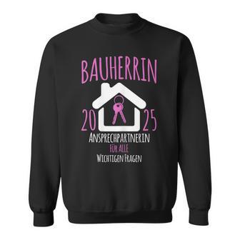 Bauherrin 2025 I Builder Construction Site Sweatshirt - Geschenkecke