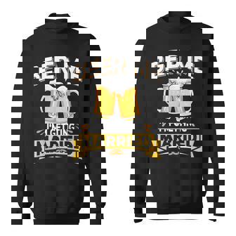 Beer Me I'm Getting Married Groom Bachelor Party Sweatshirt - Monsterry