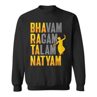 Bharatanatyam For a Bharatanatyam Dancer Sweatshirt - Monsterry