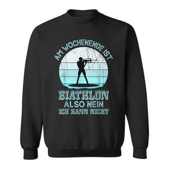 Weekend Biathlon Biathlon Fan Winter Sports Biathlon Sweatshirt - Geschenkecke