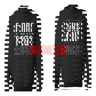 Bien Sûr Je Suis Droit Je Suis Agnieszka Sweater e - Cadeauxyz