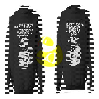 Big Duck Energy Cute Naughty Rubber Duckie Rubber Duck Sweatshirt - Monsterry