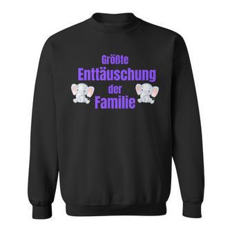 Biggest Disappointment Of The Family Sweatshirt - Geschenkecke