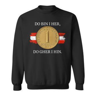 Do Bin I Her Austria Schilling Austrian Flag Sweatshirt - Geschenkecke