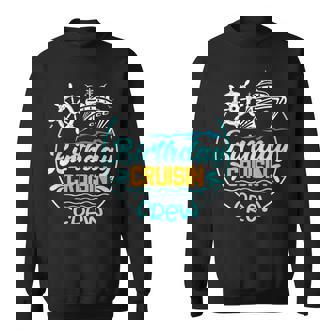 Birthday Cruise Crew Birthday Cruisin Crew Birthday Cruise Sweatshirt - Thegiftio UK