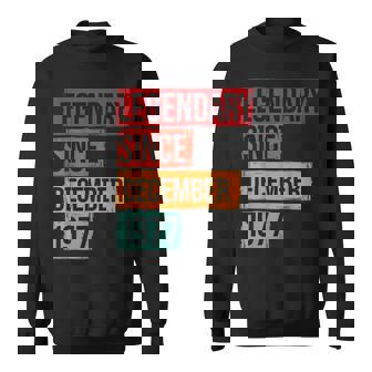 Birthday Legendary Since December 1977 Sweatshirt - Monsterry