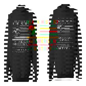 Black History Is American History Patriotic African American Sweatshirt | Mazezy
