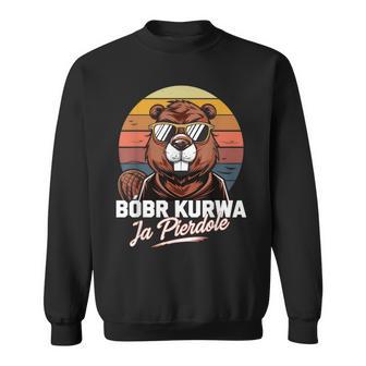 Bober Kurwa Meme Poland Beaver Costume Yes Pierdole Bóbr Sweatshirt - Geschenkecke