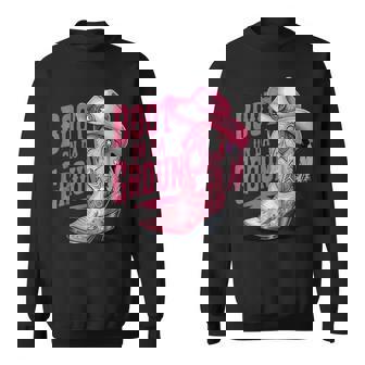 Boots On The Ground Cowgirls Boot Cowboy Western Country Sweatshirt - Monsterry