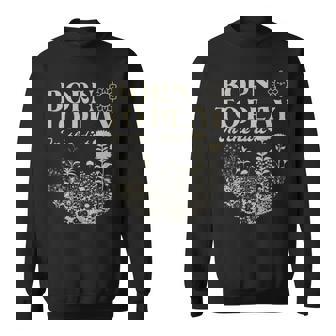 Born To Play In The Dirt Sweatshirt - Seseable