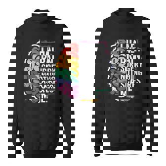 I Had Brain Surgery Nothing Scare Me Brain Cancer Fighter Sweatshirt - Monsterry
