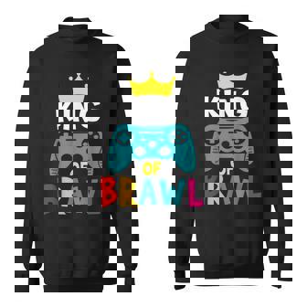Brawl King Gamer Gaming Brawler Brawl Sweatshirt - Monsterry