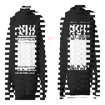 Bruh It's My 9Th Birthday Sign My 9 Years Old Birthday Sweatshirt - Seseable