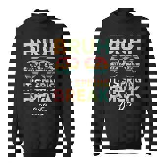 Bruh It's Spring Break 2025 N College Spring Break Sweatshirt | Mazezy