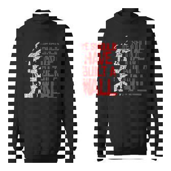 We Should Have Built A Wall Indien Sweater e - Cadeauxyz