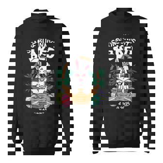 Some Bunny’S Baked 420 Meme Graphic Sweatshirt | Mazezy