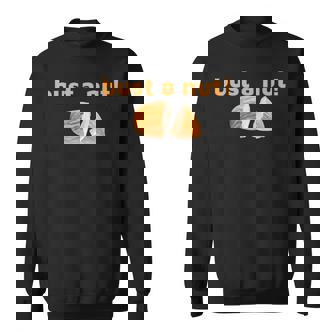 Bust A Nut Apparel Sweatshirt - Monsterry