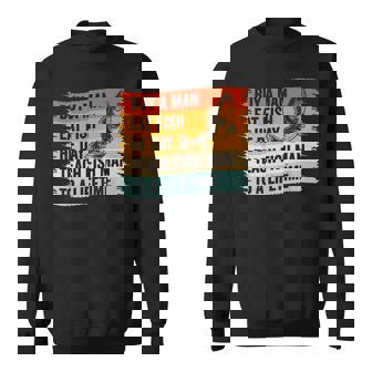 Buy A Man Eat Fish He Day Teach Fish Man To A Lifetime Camisa de entrenamiento - Regaloses