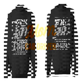 Cab Driver Mom Mother Son He Bought This Sweatshirt - Monsterry