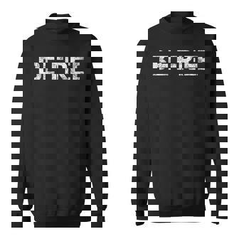 Cadeau De Motivation Be Free Sweater e - Cadeauxyz