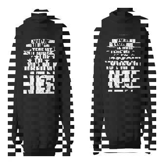 You Can't Tell Me What To Do You'Re Not My Niece Sweatshirt - Monsterry