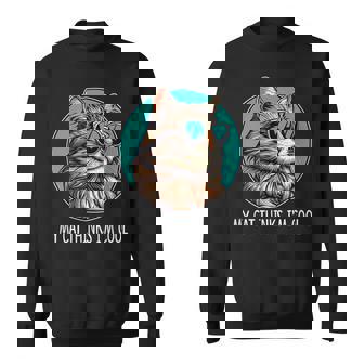 My Cat Thinks I'm Cool Cool Cats Cat With Sunglasses Sweatshirt - Monsterry