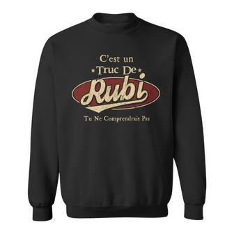 C'est Un Rubi Truc De Tu Ne Comprendrais Pas Rubi Nom Sweater e - Cadeauxyz
