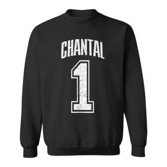 Chantal Supporter Number 1 Biggest Fan Sweatshirt - Geschenkecke