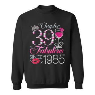 Chapter 39 Fabulous Since 1985 39th Birthday Queen Diamond Sweatshirt - Monsterry