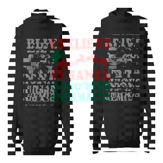 Christmas Vintage I Believe In Santa & Unicorns & Mermaids Sweatshirt - Monsterry