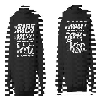 Comfort Food You Mean Pasta Macaroni Spaghetti Lover Retro Sweatshirt - Monsterry