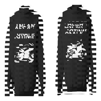 Crotch Rocket Motorcycle Fan Lanes Can't Contain Me Tank Top Sweatshirt - Monsterry