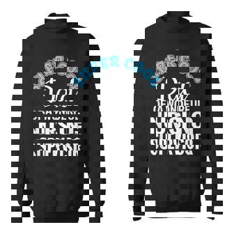 Dad Of Nursing Supervisor Sweatshirt - Monsterry