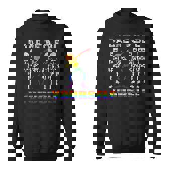 Dare To Be Yourself Rainbow Dabbing Skeleton Gay LGBT Pride Sweatshirt - Monsterry