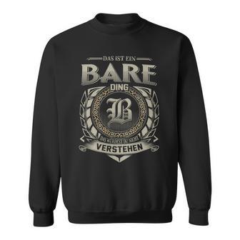 Das Ist Ein Bare Ding Bare Name Sweatshirt - Geschenkecke