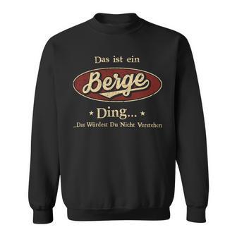 Das Ist Ein Berge Ding Das Würdest Du Nicht Verstehen Berge Name Sweatshirt - Geschenkecke