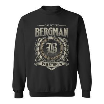 Das Ist Ein Bergman Ding Bergman Name Sweatshirt - Geschenkecke