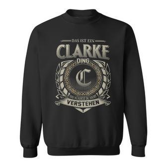 Das Ist Ein Clarke Ding Clarke Name Sweatshirt - Geschenkecke