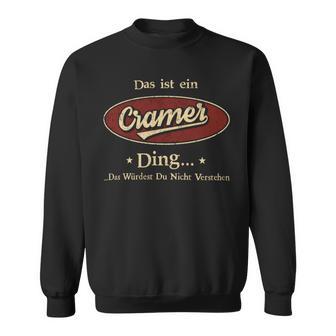 Das Ist Ein Cramer Ding Das Würdest Du Nicht Verstehen Cramer Name Sweatshirt - Geschenkecke