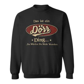 Das Ist Ein Doerr Ding Das Würdest Du Nicht Verstehen Doerr Name Sweatshirt - Geschenkecke