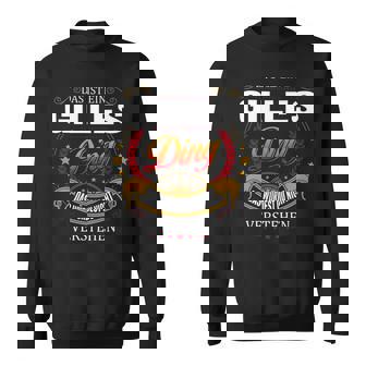 Das Ist Ein Gilles Ding Das Würdest Du Nicht Verstehen Gilles Name Sweatshirt - Seseable