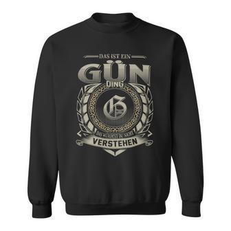 Das Ist Ein Guen Ding Guen Name Sweatshirt - Geschenkecke