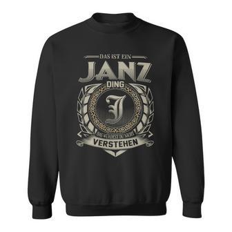 Das Ist Ein Janz Ding Janz Name Sweatshirt - Geschenkecke