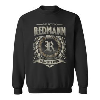 Das Ist Ein Redmann Ding Redmann Name Sweatshirt - Geschenkecke